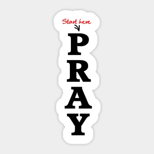 Start Here Pray Sticker